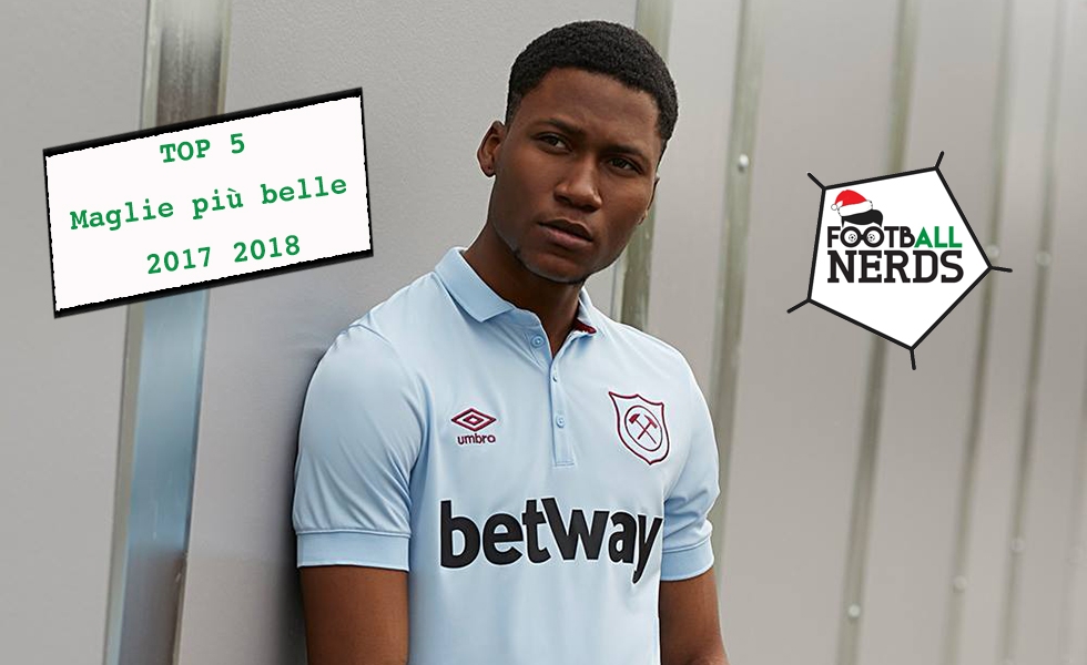 Top 5 Le Maglie Piu Belle Del 2017 2018 Top 5 Le Maglie Piu Belle Del 2017 2018