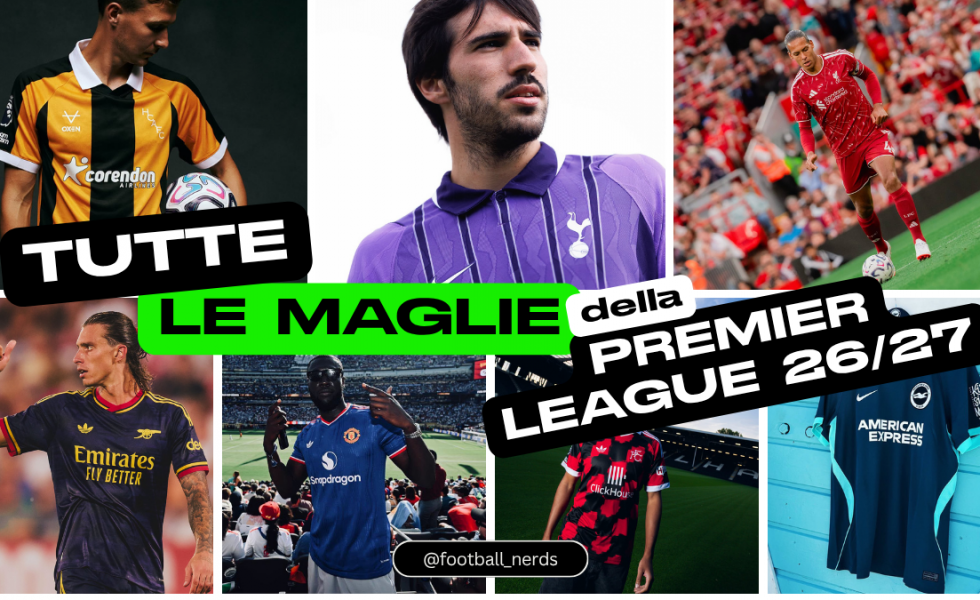 Maglie Premier League 2026-2027: tutte le divise home, away e third